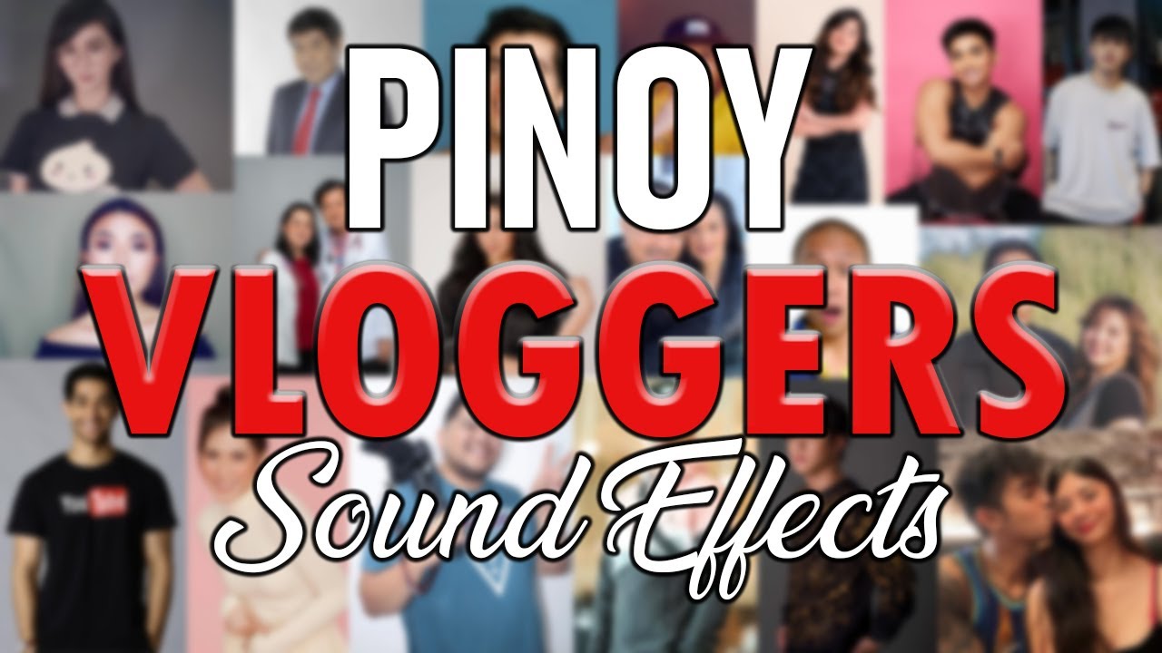 PINOY VLOGGERS SOUND EFFECTS Youtubers Sound Effects Vlog Sound
