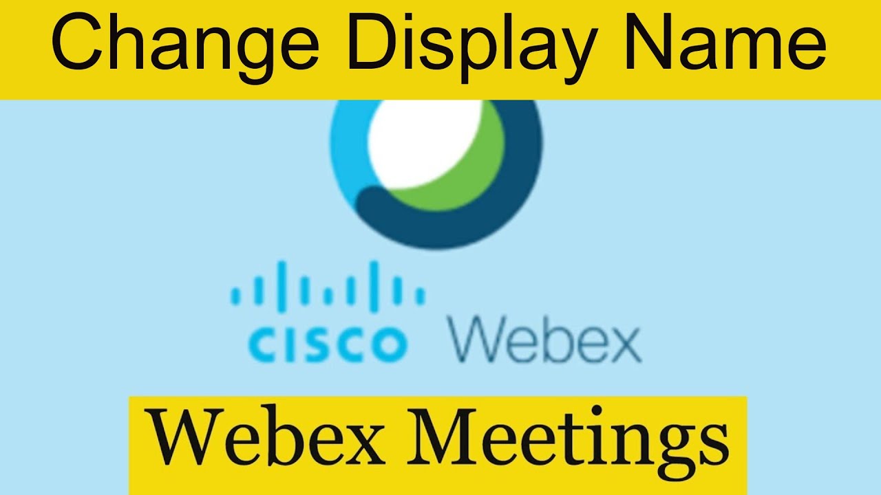 How To Change Display Name -  Webex Cisco