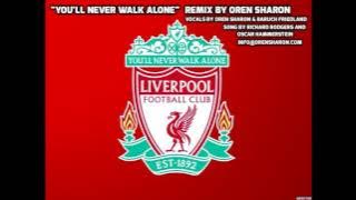 'You'll Never Walk Alone' - Remix by Oren Sharon