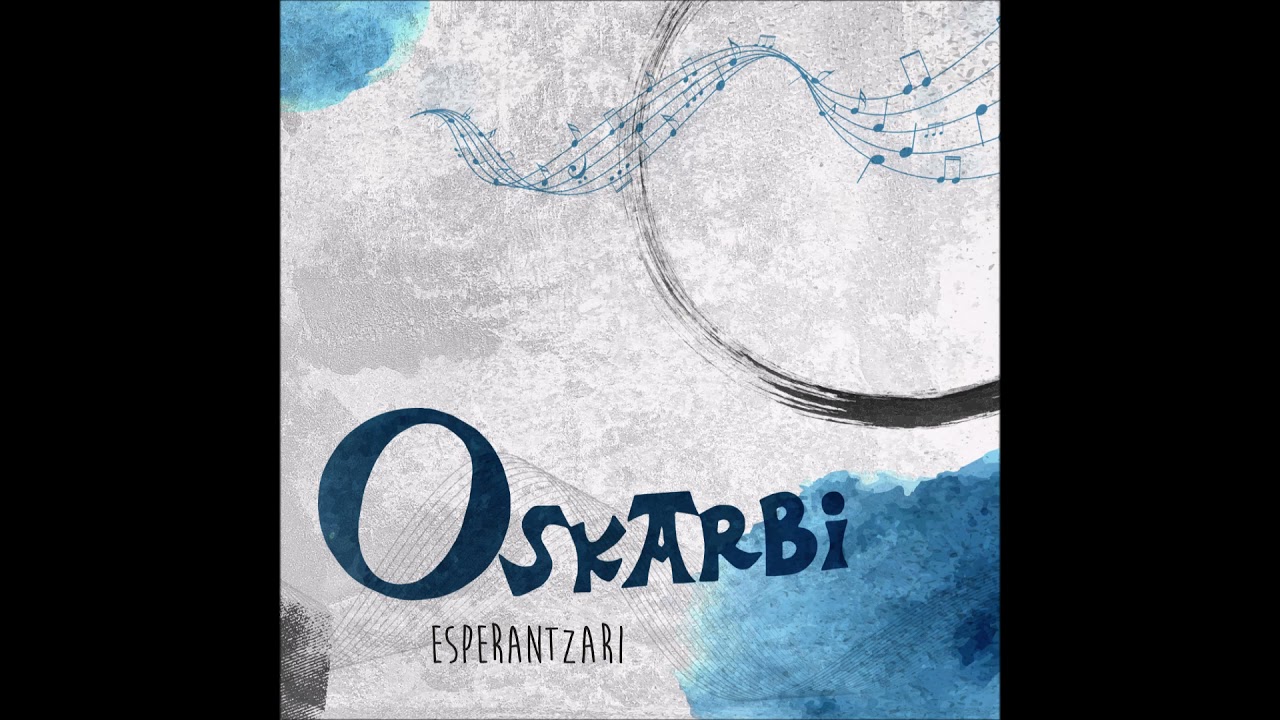 OSKARBI - KANTUA ZUEI - Esperantzari