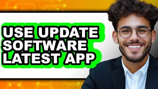 How to Use Update Software Latest App - Full Guide screenshot 5