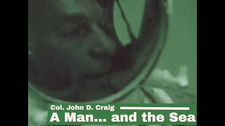 Thumbnail for "A MAN AND THE SEA"  1973 PORTRAIT OF PIONEERING DEEP SEA DIVER COL. JOHN D. CRAIG  GG50965
