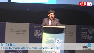 Dr. DK Das, Distinguished Scientist and Director, Space Application Centre, ISRO