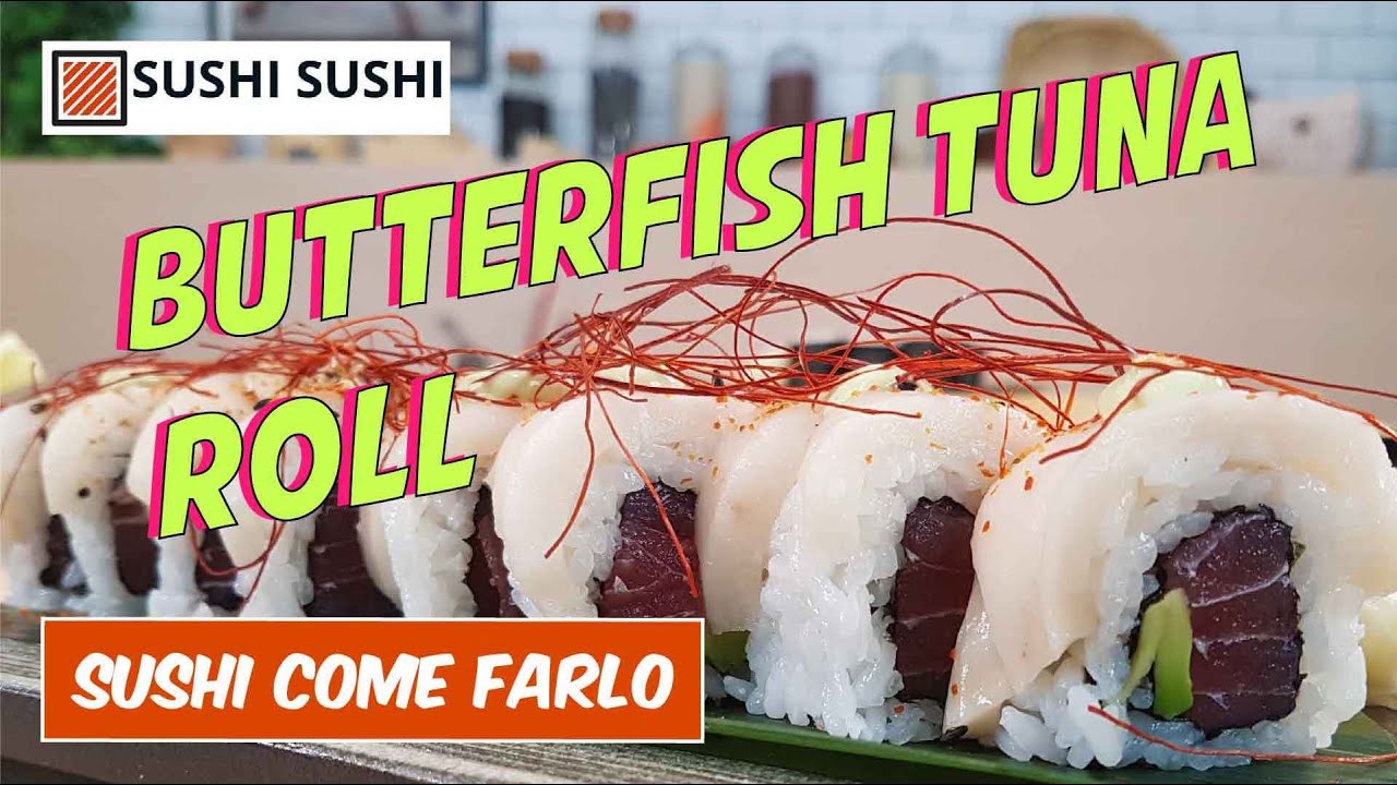 Sushi, come farlo Tuna Butterfish sushi roll YouTube