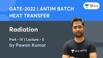 L5: Radiation - IV | Heat Transfer | GATE & ESE Exams | Pawan Kumar