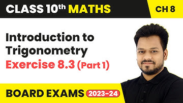 Introduction to Trigonometry - Exercise 8.3 (Part 1) | Class 10 Maths Chapter 8 | CBSE