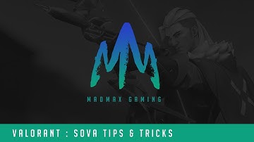Valorant | Sova Tips & Tricks