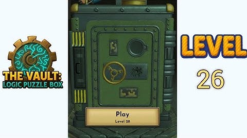 The Vault Logic Puzzle Box Level 26 Walkthrough Solution