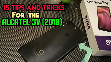 15 Tips and Tricks for the ALCATEL 3V (2019) Hidden Features