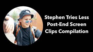 Full Every Stephen Tries Less Post-End Screen Clip (as of April 9, 2026) Guide