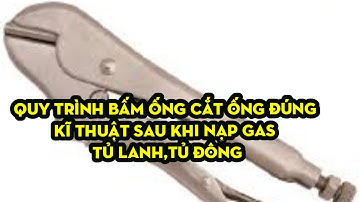 QUY TRÌNH BẤM ỐNG GAS TỦ LẠNH SAU KHI NẠP GAS CHUẨN CHO ANH EM THỢ MỚI