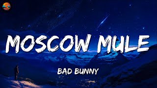 Moscow Mule - Bad Bunny | Letra/Lyrics