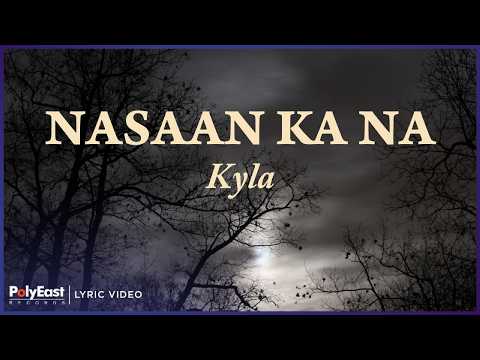 Kyla - Nasaan Ka Na | Lyric Video