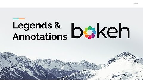 Bokeh Legends,  Text and annotations