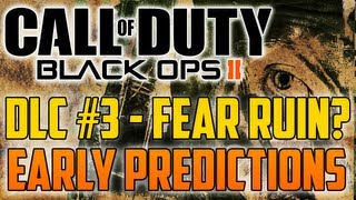 Black Ops 2 - Third Map Pack - FEAR RUIN - Suggestions & Thoughts