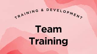 Team Training: Advantages & Disadvantages - Training & Development Lecture 6.12