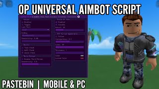 [OP] UNIVERSAL AIMBOT SCRIPT | PASTEBIN | MOBILE & PC