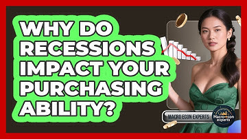 Why Do Recessions Impact Your Purchasing Ability? - Macroecon Experts