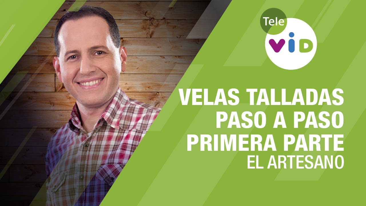 Paso a paso de velas talladas, primera parte, El Artesano - Tele VID