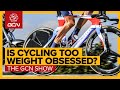 Is Cycling Too Weight Obsessed? | GCN Show Ep. 435