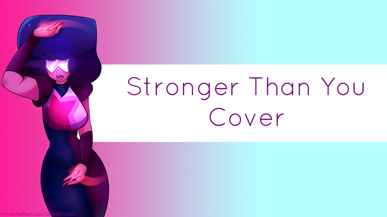 Stronger than you cover. Stronger than you Steven Universe, Estelle. You Universe. Stronger than you (feat. Estelle). Stronger than you Steven Universe pose.