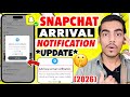 Snapchat New Update Arrival Notification | Best Snapchat Feature For Girls | Snapchat New Feature