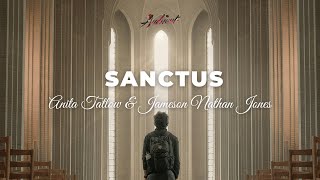 Anita Tatlow & Jameson Nathan Jones - sanctus [ambient vocal electronic]