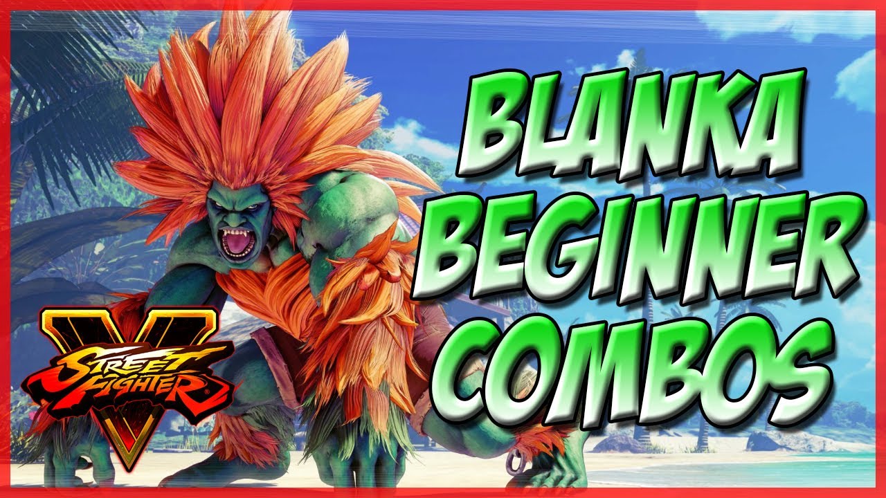 How to play Blanka in Street Fighter V - Moves Guide