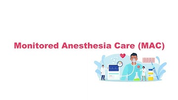 Monitored Anesthesia Care (MAC) |Anesthesia in Medicine | Your Ultimate Guide to Safe Sedation"