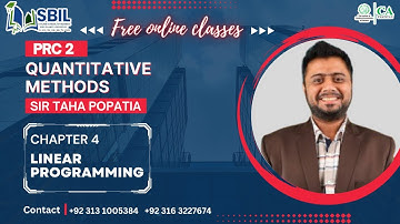 PRC 2 | Quantitative Methods (QM) | Chapter 4 Linear Programming | Sir Taha Popatia