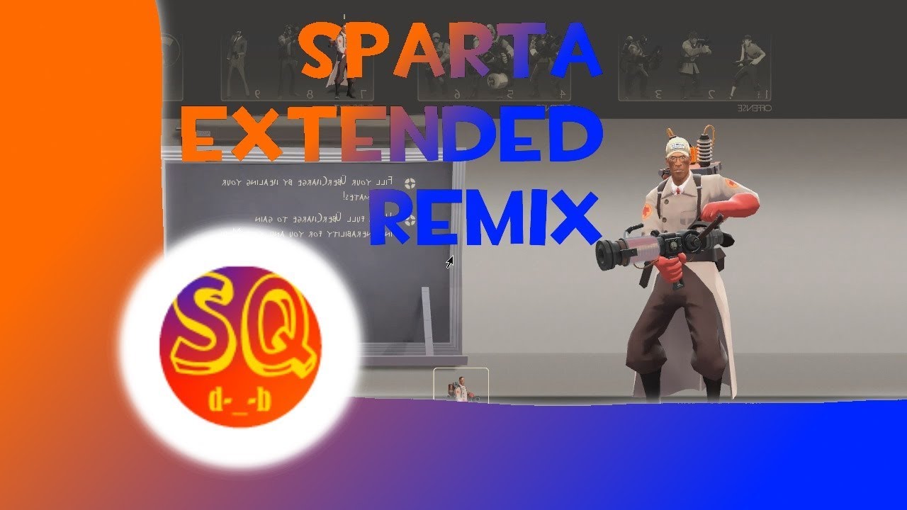 Team Fortress 2 has a Sparta Extended Remix - Team Fortress 2 has a Sparta Extended Remix