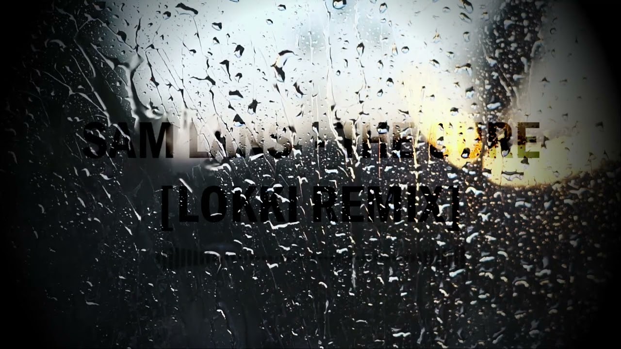 ❌ SAM LANS - THE CURE [LOKKI REMIX]