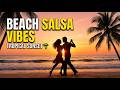 🌴 Latin Beach Sunset Vibes USA 🔥 Chill Salsa Dura Relax Music | Tropical Sunset Mix 2026