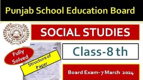 pseb class 8th paper social science ਸਮਾਜਿਕ ਵਿਗਿਆਨ structure of paper 8thclass SST paper 7 March 2024
