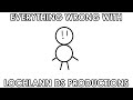 Everything wrong with lochlannds productions
