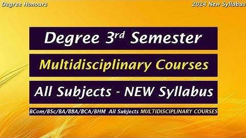 Degree Semester 3 - Multidisciplinary Courses All Subjects New Syllabus Degree Honours Syllabus 2024