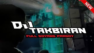 Download Lagu New!!!! DJ Takbiran Full Goyang Pargoy || DJ Takbiran yang di cari Cari 2023 MP3