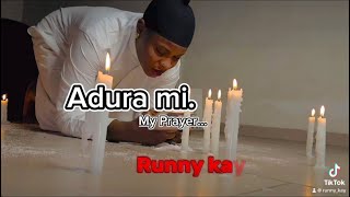 RUNNY KAY NEW SONG OUT NOW🔥🔥🔥🔥🔥 TITLE: ADURA (prayer)🙏
