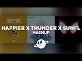 HAPPIER x THUNDER x SUNFLOWER [Mashup] - Marshmello, Imagine Dragons, Post Malone & More!