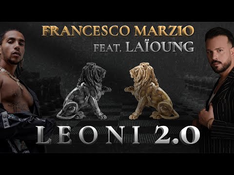 Francesco Marzio - LEONI 2.0 feat. Laioung (Official video)