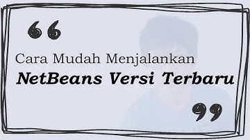 Nggak Perlu Ribet! Tutorial Santai Cara Menjalankan NetBeans Versi Terbaru