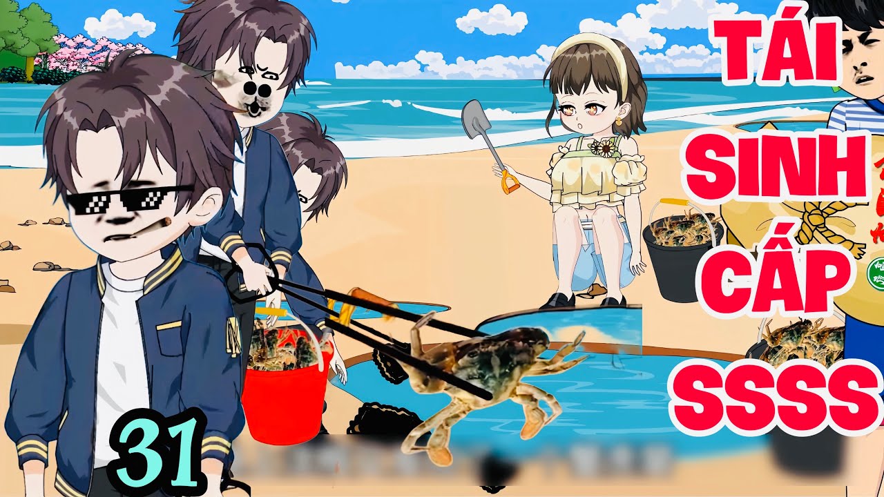 FULL ( TẬP 31 ) | TÁI SINH TÔI THỨC TỈNH THIÊN PHÚ BẮT HẢI SẢN CẤP SSSS | MYMY VIETSUB