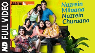 Full Video: Nazrein Milaana Nazrein Churaana | Jaane Tu Ya Jaane Na | Imran Khan , Genelia D'Souza