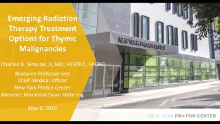 Webinar: Emerging Radiation Therapy Treatment Options for Thymic Malignancies