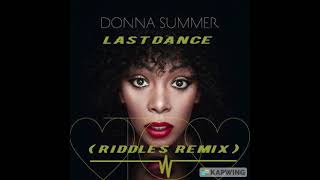 Video thumbnail of "Donna Summer - Last Dance (Riddles Remix) 2022"