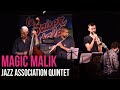 Magic malik  jazz association 5tet live at le baiser sal