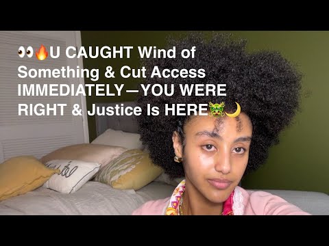 thumbnail for 👀🔥U CAUGHT Wind of Something & Cut Access IMMEDIATELY—YOU WERE RIGHT & Justice Is HERE🐲🌙