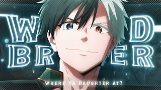 Wind Breaker- Where Ya Daughter At? Editamv Ib