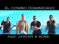 A Mi Lado (Videoclip) - El Combo Dominicano feat. Lester & Robe
