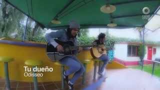 Video thumbnail of "Odisseo - Tu Dueño - Acústico Central Once -"